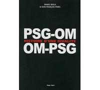 PSG-OM / OM-PSG, Histoire d'une rivalité (02)