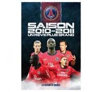 Psg - Saison 2010-2011 Un Rêve Plus Grand