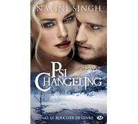 Nalini Singh – Psi-Changeling, Tome 13 : Le Bouclier de givre – Roman – Poche