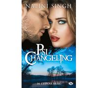 Psi-Changeling, T14 : L'Espoir brisé - Nalini Singh - Milady - Poche - Roman