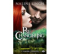Psi-Changeling, T2 : Visions torrides - Nalini Singh - Milady - broché - Roman
