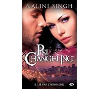 Nalini Singh – Psi-Changeling, Tome 8 : Lié par l’honneur – Roman – Poche