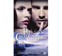 Nalini Singh – Psi-Changeling, Tome 11 : Labyrinthe de désirs – Poche