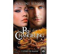Nalini Singh – Psi-Changeling, Tome 5 : Otage du plaisir – Poche