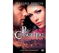 Nalini Singh – Psi-Changeling, Tome 8 : Lié par l’honneur – Roman – Poche