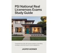 PSI NATIONAL REAL ESTATE LICENSES EXAMS STUDY GUIDE: Comprehensive Prep with Practice Questions, Test-Taking Strategies, and Proven Tips for Future Salespersons