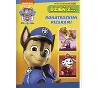 Psi Patrol. Dzień z Bohaterskimi pieskami