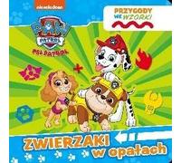 Psi Patrol. Przygody we wzorki. Zwierzaki w opałach
