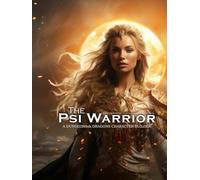Psi Warrior - A D&D Character Building Guide