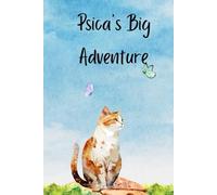 Psica’s Big Adventure: A Curious Cat Story for Children Ages 3-7 (Psica’s Journey Book 1): A beautifully illustrated picture book about curiosity, courage, and the magic of exploring the world