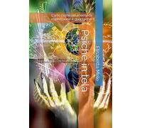 Psiche in tela: L'arte come strumento di espressione e guarigione