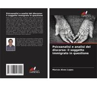 Psicoanalisi E Analisi Del Discorso: Il Soggetto Immigrato In Questione
