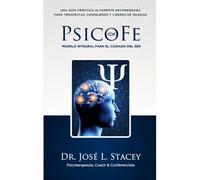Psicofe: Modelo Integral Para El Cuidado Del Ser