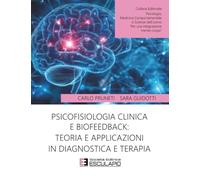 Psicofisiologia clinica e Biofeedback: teoria e applicazioni in diagnostica e terapia