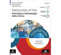 Psicologia attiva. Psicologia e Metodologia della ricerca. Per le Scuole superiori. Con e-book. Con espansione online