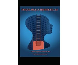 PSICOLOGIA CIBERNETICA®: Dalla Mente al Sistema: autoregolazione, complessità e coscienza tecnologica