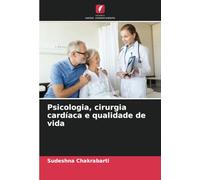 Psicologia, cirurgia cardíaca e qualidade de vida