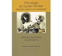 Psicologia Da Saúde Familiar Pereira, Maria Da Graça (Auteur)