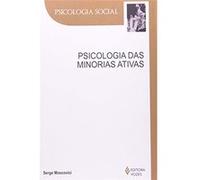 Psicologia Das Minorias Ativas Serge Moscovici (Auteur)
