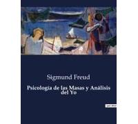 Psicología De Las Masas Y Análisis Del Yo