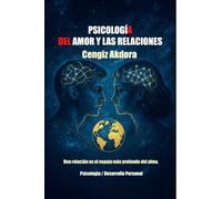 PSICOLOGÍA DEL AMOR Y LAS RELACIONES: Amar es descubrirse a uno mismo a través del otro.