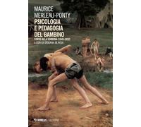 Psicologia e pedagogia del bambino. Corso alla Sorbona (1949-1952)