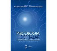 Psicologia Hospitalar, Neuropsicologia E Interlocuções. Avaliação Clínica E Pesquisa Niraldo De Oliveira Santos (Auteur)