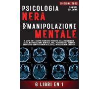 Psicologia Nera E Manipolazione Mentale