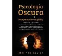 Psicología Oscura Y Manipulación Gaslighting