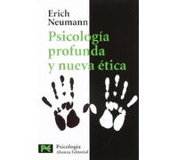 Psicologia Profunda Y Nueva Etica / Deep Psychology and New Ethics: Nueva Valoracion De La Conducta Humana a La Luz De La Psicologia Moderna