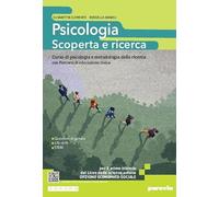 Psicologia: scoperta e ricerca. Corso di psicologia e metodologia della ricerca. Per le Scuole superiori. Con e-book. Con espansione online