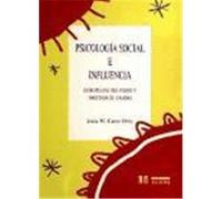 Psicología social e influencia. Estrategias del poder y procesos de cambio