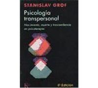 Psychologie transpersonnelle – Naissance, mort et transcendance en psychothérapie