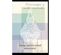 Psicomagia aceites esenciales: Apoyo para la salud emocional