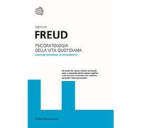 Psicopatologia della vita quotidiana. Ediz. integrale