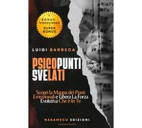 Psicopunti Svelati: Scopri La Mappa dei Punti Emozionali e Libera La Forza Evolutiva Che è in Te