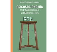 Psicosocionomía: De la madurez individual a la madurez colectiva