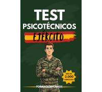 Psicotécnicos para Tropa y Marinería del Ejército Español: +2000 ejercicios: razonamiento mecánico, espacial, numérico y memoria. Incluye QR con vídeos explicativos, trucos y consejos.