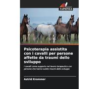 Psicoterapia assistita con i cavalli per persone affette da traumi dello sviluppo