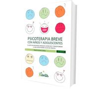 Psicoterapia breve con niños y adolescentes: Psicoterapia infantojuvenil