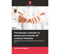 Psicoterapia centrada na pessoa para funções de contacto limitadas: Momentos de encontro através da pré-terapia e do som