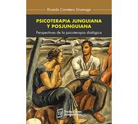 Psicoterapia junguiana y posjunguiana: Perspectivas de la psicoterapia dialógica