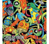 PSILOCYBIAN - DREAMTIME CD NEUF