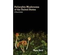 Psilocybin Mushrooms Of The United States