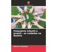 Psiquiatria infantil e juvenil - os cuidados na Áustria