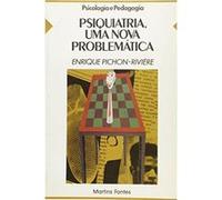 Psiquiatria,Uma Nova Problematica Enrique Pichon - Riviere (Auteur)