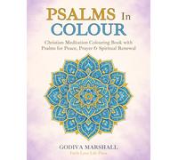 Pslams In Colour: Christian Meditation Colouring Book with Pslams for Peace, Prayer & Spiritual Renewal.
