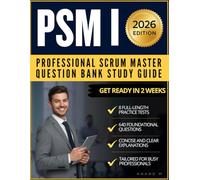 PSM 1 Professional Scrum Master 1 - Question Bank Study Guide