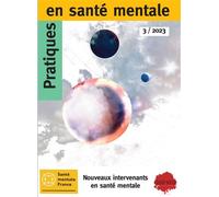 PSM 3 - 2023 : Nouveaux intervenants en santé mentale - Pratiques en santé mentale (PSM) - Champ Social Eds Du - broché - Revue