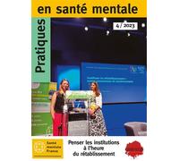 Psm 4 - 2023 Repenser les institutions à l'heure du rétablissement - Pratiques en santé mentale (PSM) - Champ Social Eds Du - broché - Revue